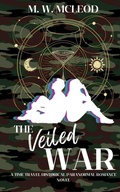 Cover: The Veiled War - M. W. McLeod
