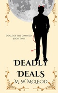 Cover: Deadly Deals - M. W. McLeod