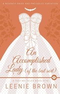 Cover: An Accomplished Lady (of the Best Sort) - Leenie B Books