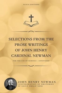 Abbildung von: Selections from the Prose Writings of John Henry Cardinal Newman - Alicia Editions