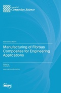 Cover: Manufacturing of Fibrous Composites for Engineering Applications - MDPI AG