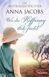 Abbildung von: Die Australien-Töchter - Wo die Hoffnung dich findet - beHEARTBEAT
