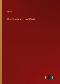 Enlarge image Cover: The Communists of Paris - Outlook Verlag