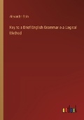 Cover: Key to a Brief English Grammar o a Logical Method - Outlook Verlag