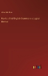 Enlarge image Cover: Key to a Brief English Grammar o a Logical Method - Outlook Verlag