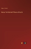 Cover: Manual for Medical Officers of Health - Outlook Verlag