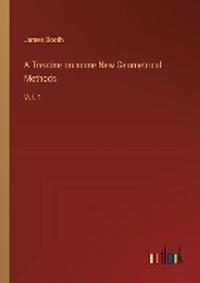 Enlarge image Cover: A Treatise on some New Geometrical Methods - Outlook Verlag