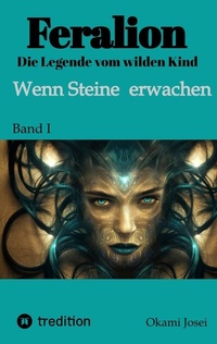 Abbildung von: Feralion - Die Legende vom wilden Kind, Science Fiction, Krimi - tredition