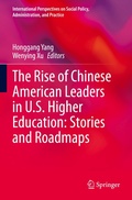 Cover: The Rise of Chinese American Leaders in U.S. Higher Education: Stories and Roadmaps - Springer