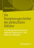 Abbildung von: Die Rezeptionsgeschichte der plebiszitären Diktatur - Springer VS