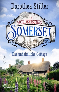 Abbildung von: Mörderisches Somerset - Das unheimliche Cottage - beTHRILLED