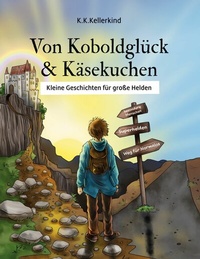 Abbildung von: Von Koboldglück und Käsekuchen - Books on Demand