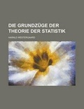 Cover: Die Grundzuge Der Theorie Der Statistik - Rarebooksclub.com
