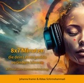 Cover: 8x7 Minuten, die dein Leben positiv ver&auml;ndern k&ouml;nnen - Shaker Media