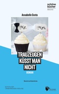 Cover: Trauzeugen k&uuml;sst man nicht - Second Chances Verlag