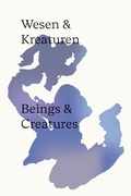 Cover: WESEN & KREATUREN - Verlag f&uuml;r Moderne Kunst