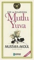 Cover: Size ve Evladiniza Mutlu Yuva - Kutup Yildizi Yayinlari