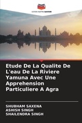 Cover: Etude De La Qualite De L'eau De La Riviere Yamuna Avec Une Apprehension Particuliere A Agra - Editions Notre Savoir