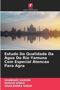 Cover: Estudo Da Qualidade Da Agua Do Rio Yamuna Com Especial Atencao Para Agra - Edicoes Nosso Conhecimento