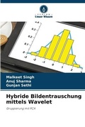 Cover: Hybride Bildentrauschung mittels Wavelet - Verlag Unser Wissen