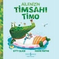 Cover: Ailenizin Timsahi Timo - T&uuml;rkiye Is Bankasi K&uuml;lt&uuml;r Yayinlari