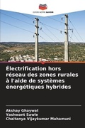 Cover: Electrification hors reseau des zones rurales a l'aide de systemes energetiques hybrides - Editions Notre Savoir
