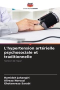 Cover: L'hypertension arterielle psychosociale et traditionnelle - Editions Notre Savoir