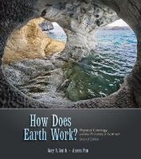 Enlarge image Cover: How Does Earth Work? Physical Geology and the Process of Science - Pearson