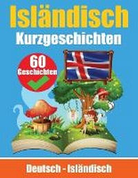 Abbildung von: Kurzgeschichten auf Islaendisch Islaendisch und Deutsch Nebeneinander - de Fryske Wrald