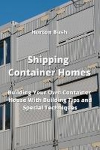 Abbildung von: Shipping Container Homes - Horton Bush