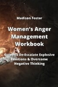 Enlarge image Cover: Women's Anger Management Workbook - Madison Foster