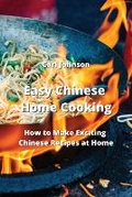 Cover: Easy Chinese Home Cooking - Carl Johnson