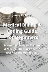 Enlarge image Cover: Medical Billing & Coding Guide for Beginners - Jenny Richards