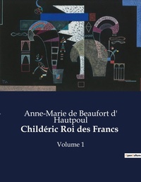 Abbildung von: Childeric Roi des Francs - Culturea