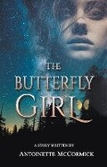 Cover: The Butterfly Girl - Antoinette McCormick