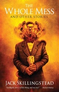 Cover: The Whole Mess and Other Stories - Fairwood Press