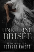 Cover: Une reine bris&eacute;e (La duologie du Royaume d&eacute;truit, #2) - Natasha Knight