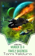 Cover: Murder Is A Family Business (Maj and the Outlaws, #1) - Story Prism Studios
