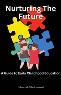 Abbildung von: Nurturing The Future A Guide to Early Childhood Education - AHMED MAHMOUD