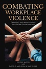 Cover: Combating Workplace Violence - IAP - Information Age Publishing