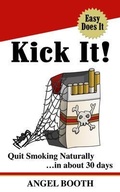 Cover: Kick It! Quit Smoking Naturally - Angel Booth