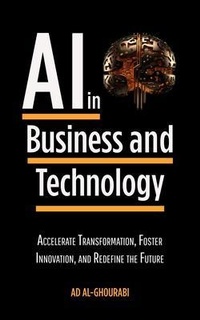Abbildung von: Artificial Intelligence in Business and Technology - AD Al-Ghourabi