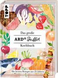 Abbildung von: Das große ARD-Buffet-Kochbuch - Frech