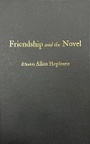 Bild: Friendship and the Novel - McGill-Queen's University Press