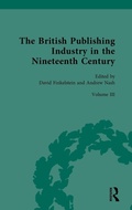 Cover: The British Publishing Industry in the Nineteenth Century - Routledge