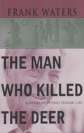 Cover: The Man Who Killed the Deer - Swallow Press