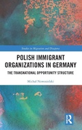 Cover: Polish Immigrant Organizations in Germany - Routledge