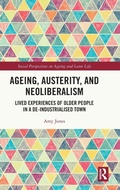 Cover: Ageing, Austerity, and Neoliberalism - Routledge