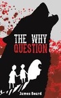 Cover: The Why Question - Austin Macauley Publishers