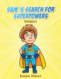Cover: Sam's Search for Superpowers - Austin Macauley Publishers Ltd